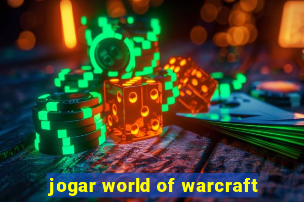 jogar world of warcraft